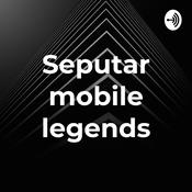 Podcast Seputar Mobile Legends
