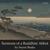 Podcast Sermons of a Buddhist Abbot by Soyen Shaku (1860 - 1919)