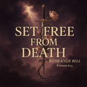 Podcast Set Free From Death
