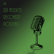 Podcast Sex Addicts Recovery Podcast