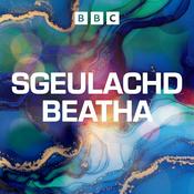 Podcast Sgeulachd Beatha