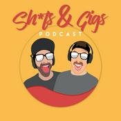 Podcast Sh*ts&Gigs Podcast