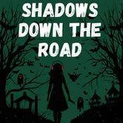 Podcast Shadows Down The Road