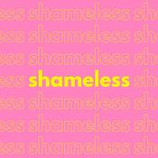Podcast Shameless