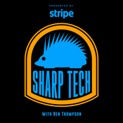 Podcast Sharp Tech with Ben Thompson