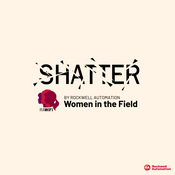 Podcast Shatter - by Rockwell Automation Women in the Field