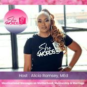 Podcast She Words: A Podcast from Alicia Ramsey