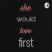 Podcast she would love first