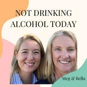 Podcast The Not Drinking Alcohol Today Podcast