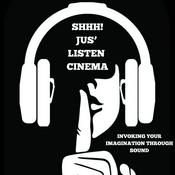 Podcast Shhh! Jus’ Listen Cinema