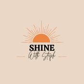 Podcast Shine with Steph