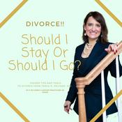 Podcast DIVORCE - SHOULD I STAY OR SHOULD I GO