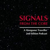 Podcast Signals from the Core - A Mongoose Traveller 2nd Edition Podcast