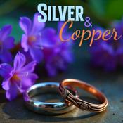 Podcast Silver and Copper
