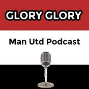 Podcast Glory Glory Man Utd Podcast