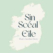 Podcast Sin Scéal Eile