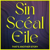 Podcast Sin Scéal Eile