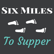 Podcast Six Miles To Supper