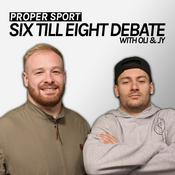 Podcast Six Till Eight Debate with Oli Holmes and Jy Hitchcox