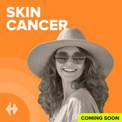 Podcast Skin Cancer Podcast