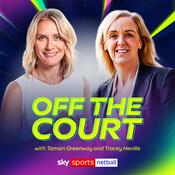 Podcast Sky Sports Netball: Off the Court with Tamsin Greenway and Tracey Neville