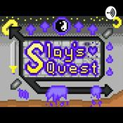 Podcast Slay's Quest