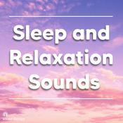 Podcast Sleep and Relaxation Sounds