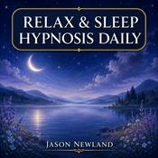 Podcast Relax & sleep hypnosis daily (Jason Newland)