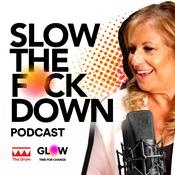 Podcast Slow the F*ck Down Podcast