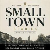 Podcast Small Town Stories | Local Business Marketing, Small Town Business, Entrepreneurship