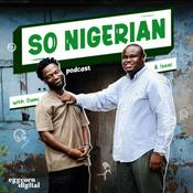 Podcast So Nigerian