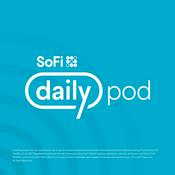 Podcast SoFi Daily Podcast