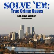 Podcast Solve'em When You Get'em