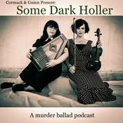 Podcast Some Dark Holler: A Murder Ballad Podcast