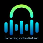 Podcast Something for the Weekend