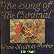 Podcast Song of the Cardinal, The by Gene Stratton-Porter (1863 - 1924)