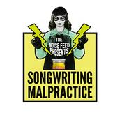 Podcast Songwriting Malpractice