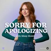 Podcast Sorry For Apologizing