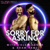 Podcast Sorry For Asking with Adam Ramzi and Cole Connor