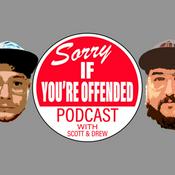 Podcast Sorry If You’re Offended Podcast