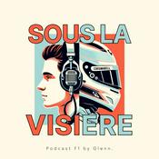 Podcast Sous la visière - Podcast F1