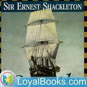 Podcast South! The Story of Shackleton's Last Expedition 1914-1917 by Ernest Shackleton