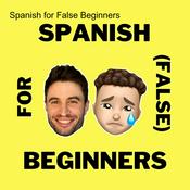 Podcast Spanish for False Beginners - Español para falsos principiantes