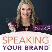 Podcast Speaking Your Brand: Public Speaking Tips and Strategies