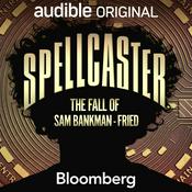 Podcast Spellcaster: The Fall of Sam Bankman-Fried