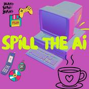 Podcast Spill The AI