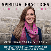 Podcast Spiritual Practices for the Soul | Daily Prayer Christian, Routines, Overwhelm, Rest