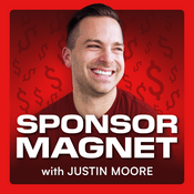 Podcast Sponsor Magnet: Attract, Price, & Execute Dream Partnerships