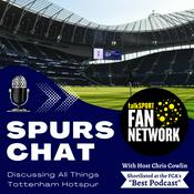 Podcast Spurs Chat: Discussing all Things Tottenham Hotspur: Hosted by Chris Cowlin: The Daily Tottenham/Spurs Podcast