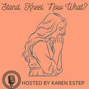 Podcast Stand, Kneel, Now What?